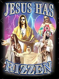 jesus has rizzen