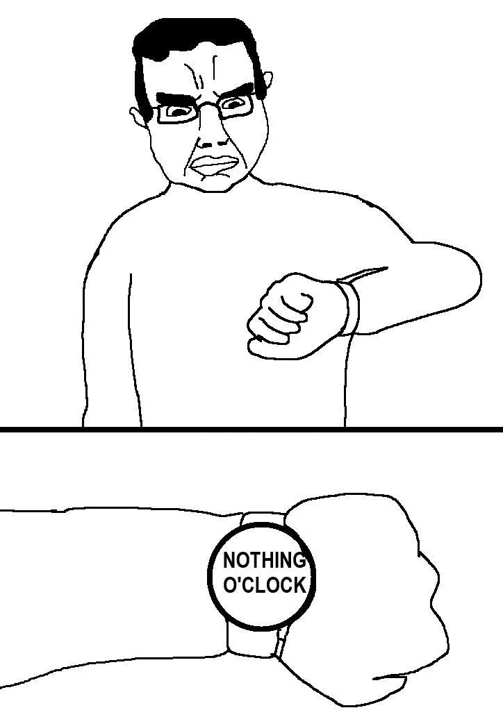 nothing o clock